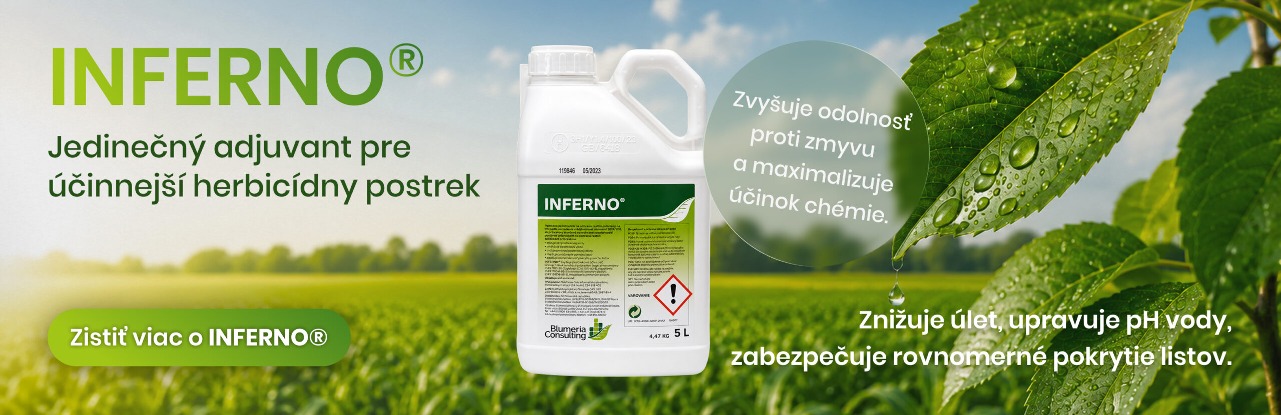 Adjuvant INFERNO zlepšuje vlastnosti postrekovej kvapaliny: znižuje penu a úlet, upravuje pH, podporuje rovnomerné pokrytie a zvyšuje odolnosť proti dažďu. Dávka 0,25–1,0 l/100 l vody.